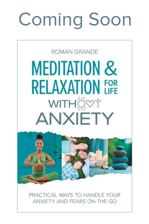 Meditation & Relaxation For Life With(out) Anxiety